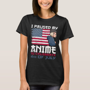Camiseta Pausou Meu Anime Para Celebrar 4 De Julho Em depen