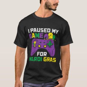 Camiseta Pausou Meu Jogo Para O Controle De Vídeo Do Mardi 