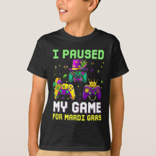 Camiseta Pausou Meu Jogo Para O Jogo Mardi Gras Mardi Gra