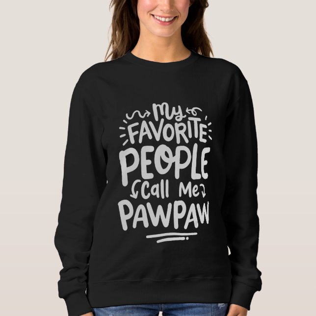 Camiseta Pawpaw My Favorite People call me Pawpaw Fathers D (Frente)