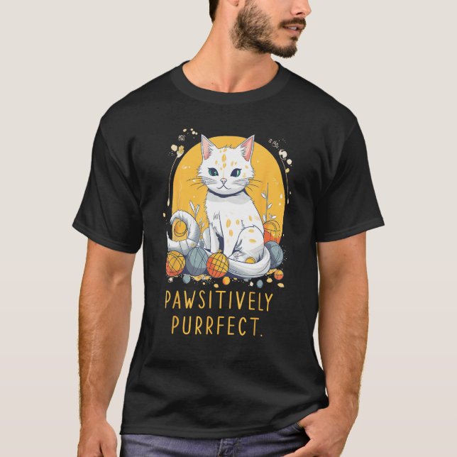 Camiseta Pawsitively Purrfect  perfect sarcastic for Cat (Frente)