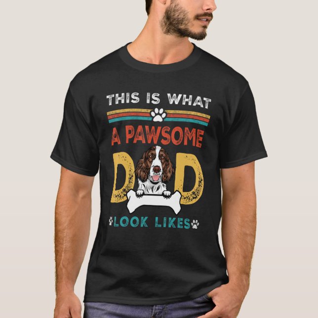 Camiseta Pawsome Dad Look Likes English Springer Spaniel Do (Frente)