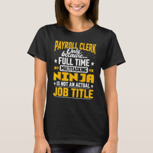 Camiseta Payroll Clerk Cargo Cargo Título Folha de Pagament