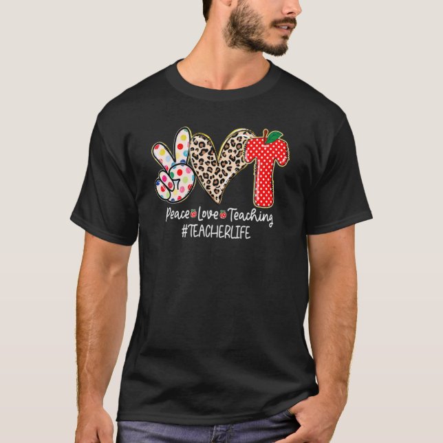 Camiseta Paz Ama Ensinar A Vida Do Professor De Volta À Esc (Frente)