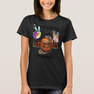 Camiseta Paz Amor Basquete Mammy Life Mãe Avó Leopa