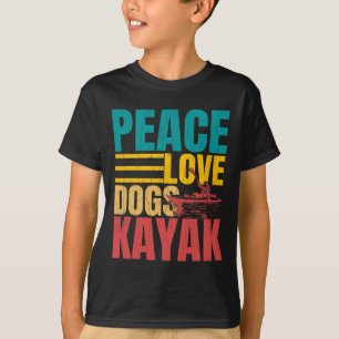 Camiseta Paz Amor Cães Caiaque Kayaking Engraçado Caiaqueir