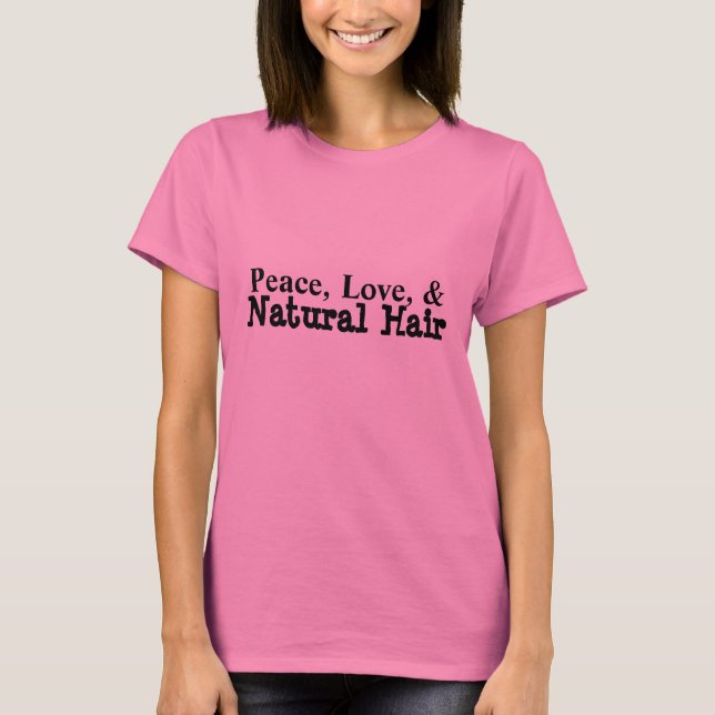 Camiseta "Paz, Amor e Cabelo Natural" (Frente)