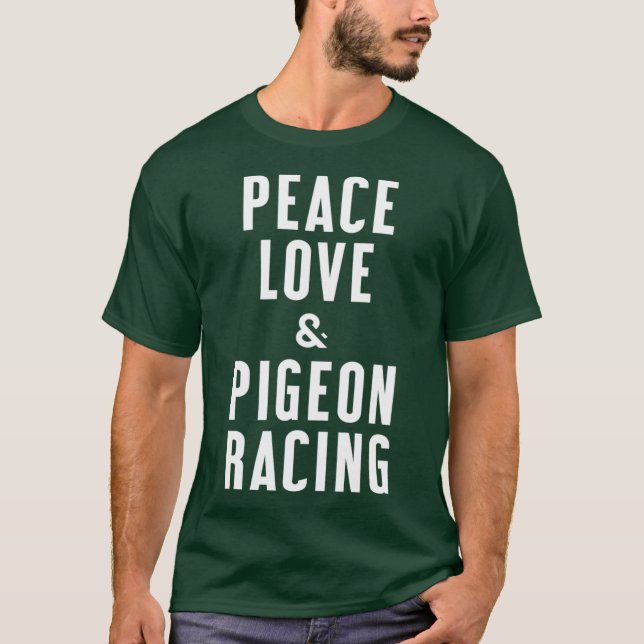 Camiseta Paz, amor e corrida de pombos (Frente)