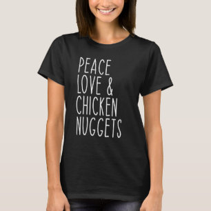 Camiseta Paz, Amor e Galinha Nuggets 1