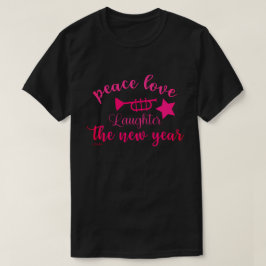 CAMISETA PAZ AMOR E RIR NO NOVO ANO