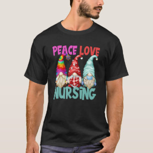 Camiseta Paz Amor Enfermando Gnome Para Mulheres Enfermeira