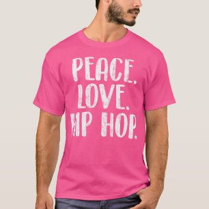 Camiseta Paz Amor Hip Hop - Hiphop Dancer Breakdance Brea