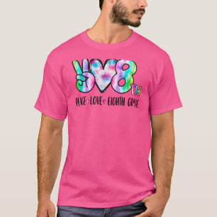 Camiseta Paz Amor Oitavo Ano Primeiro Dia da Escola Te