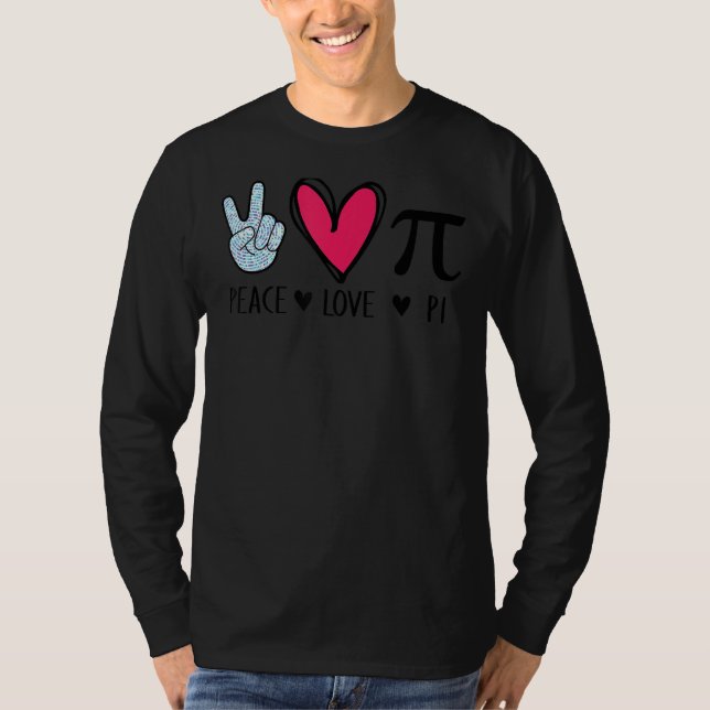 Camiseta Paz Amor Pi Matemática Amor Pi Dia Matemática Mate (Frente)