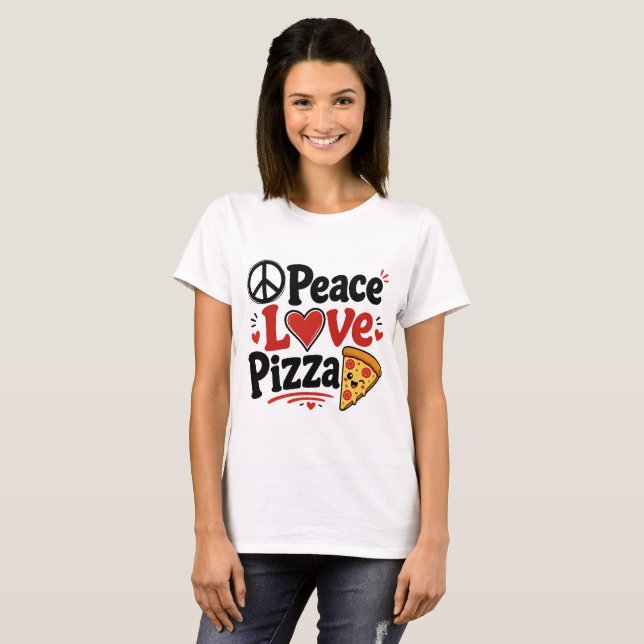 Camiseta Paz Amor Pizza Fofo Design Comida Divertido (Frente Completa)