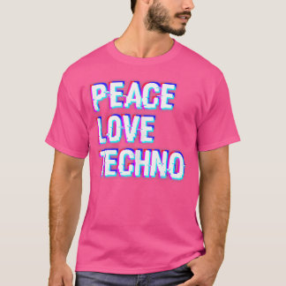 Camiseta Paz Amor Techno Música Edm Techno