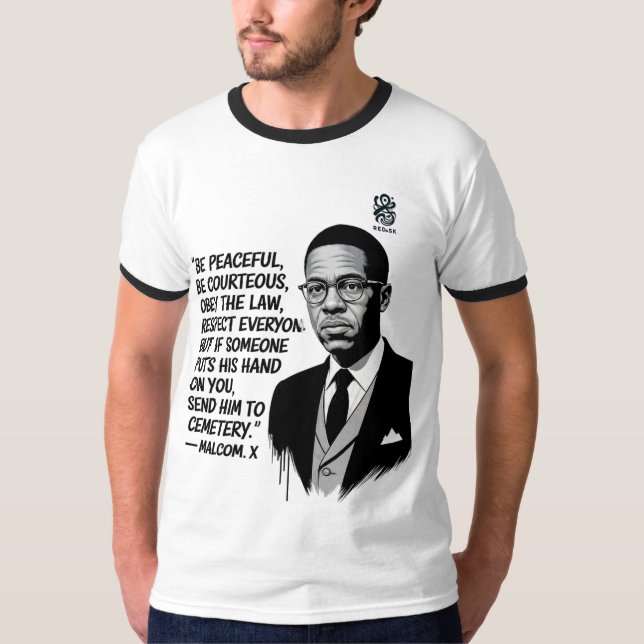 Camiseta Paz e Força – Citação Inspiradora de Malcolm X  (Frente)