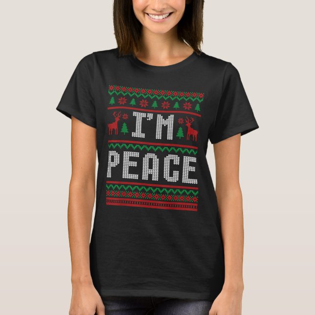 Camiseta Paz Eu Venho Em Paz Casal Combinando Ugly Christm (Frente)