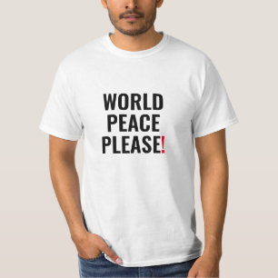 Camiseta Paz mundial, por favor, protesto de sem guerra ver