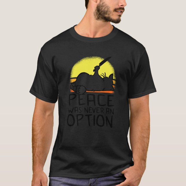 Camiseta Paz Nunca Foi Uma Opção  Meme Gato  2 (Frente)