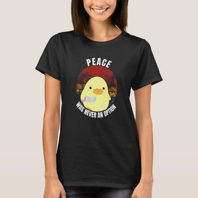 Camiseta Paz Nunca Foi Uma Opção - Pato Com Faca Pato W (Frente)