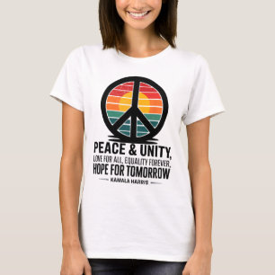 Camiseta Paz Unidade Amor Para Todos Igualdade Para Sempre 