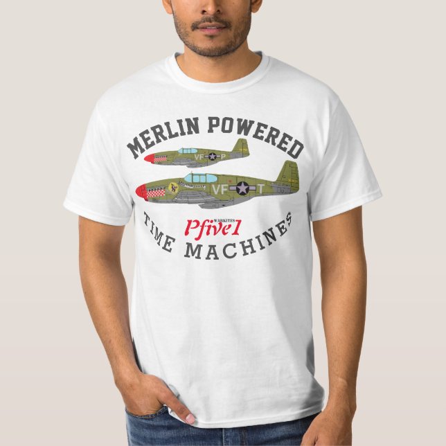 Camiseta Pcinco1 P-51 "Merlin Powered Time Machines"-T-Shir (Frente)