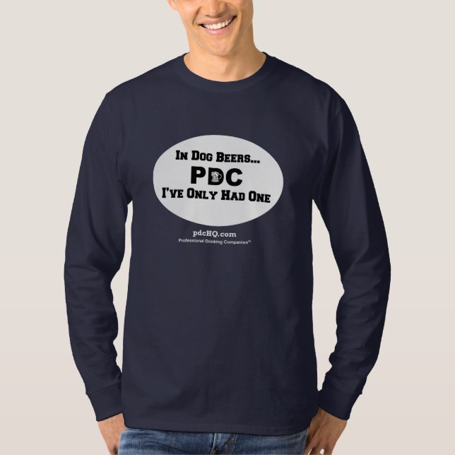 Camiseta PDC: Em cervejas do cão… 2-Sided (Frente)