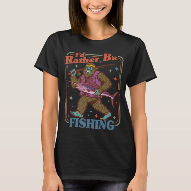 Camiseta Pé Grande Eu Preferiria Estar Pescando. #4 (Frente)