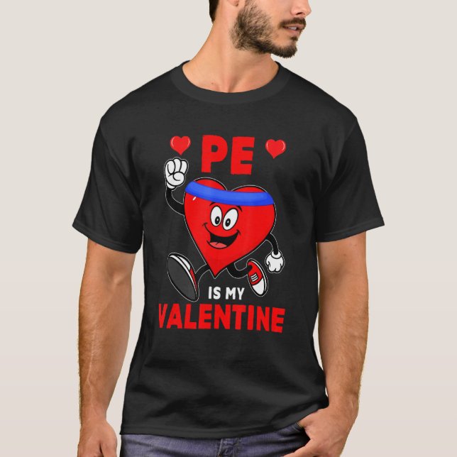 Camiseta PE Is My Valentine PE Cute Heart Exercise Funny Te (Frente)