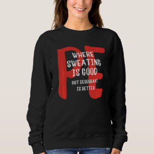Camiseta PE Onde Suar É Bom, Mas Desodorante É Melhor
