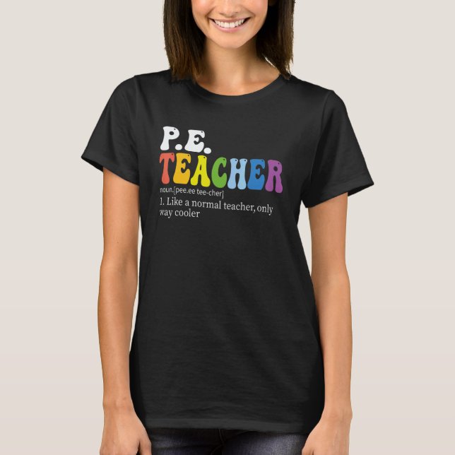 Camiseta PE teacher Physical Education Teacher Definition g (Frente)