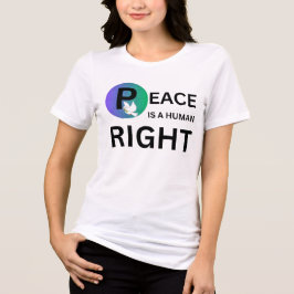 Camiseta Peace Is a Human Right | Dove and Earth Symbol