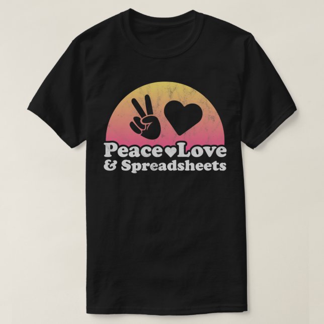 Camiseta Peace Love and Spreadsheets Spreadsheet  (Frente do Design)