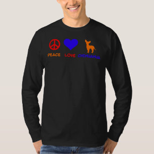 Camiseta Peace Love Chihuahua I Love Chihuahua Besties Fort