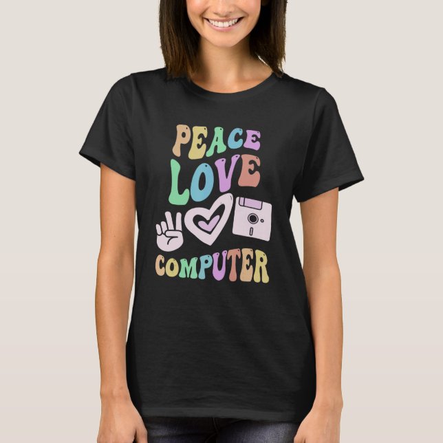 Camiseta PEACE LOVE COMPUTER Retro Technology Teacher Groov (Frente)