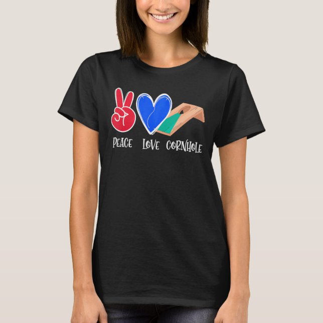 Camiseta Peace Love Cornhole Team Bean Bag Cornhole 4 (Frente)