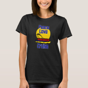 Camiseta Peace Love Cruise Pontoon Boat