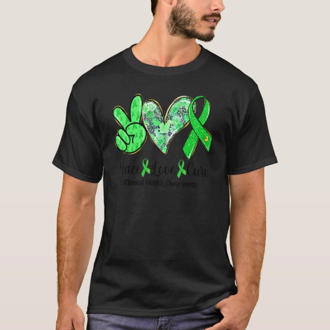 Camiseta Peace Love Cure Green Ribbon Mental Health Awarene (Frente)
