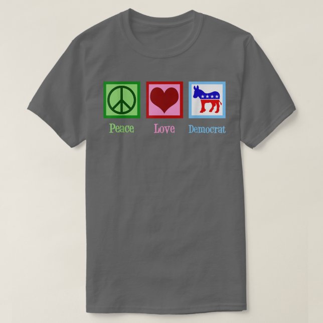 Camiseta Peace Love Democrat (Frente do Design)