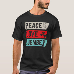 Camiseta Peace Love Djembe Drum Instrumento Djembe Drummer