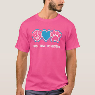 Camiseta Peace Love Dobermans Dog Lover Puppy Owner Pet Gro