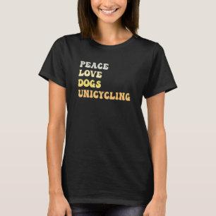 Camiseta Peace Love Dogs Unicycling Retro