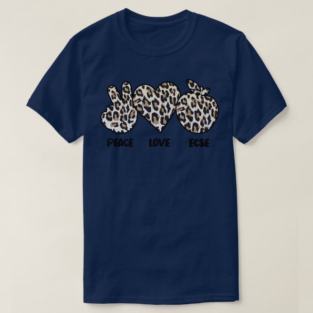 Camiseta Peace Love ECSE Primeira Infância Educação Especia (Frente do Design)