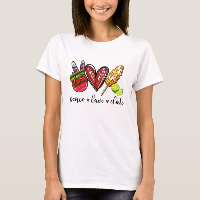 Camiseta - Peace Love Elote (Frente)