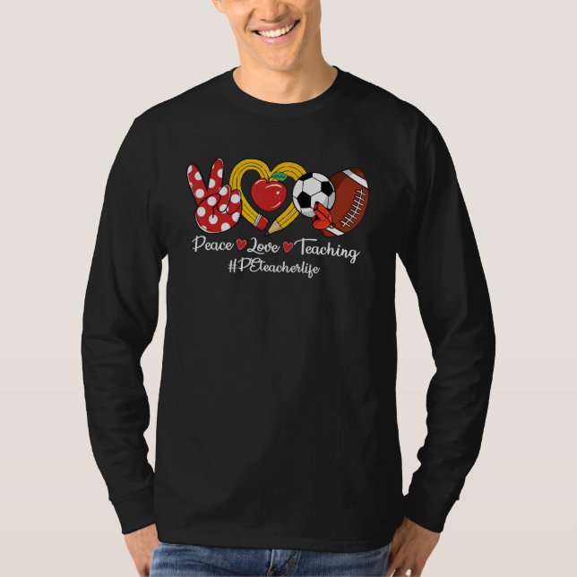 Camiseta Peace Love Ensinando Lápis Apple PE Professora Lif (Frente)
