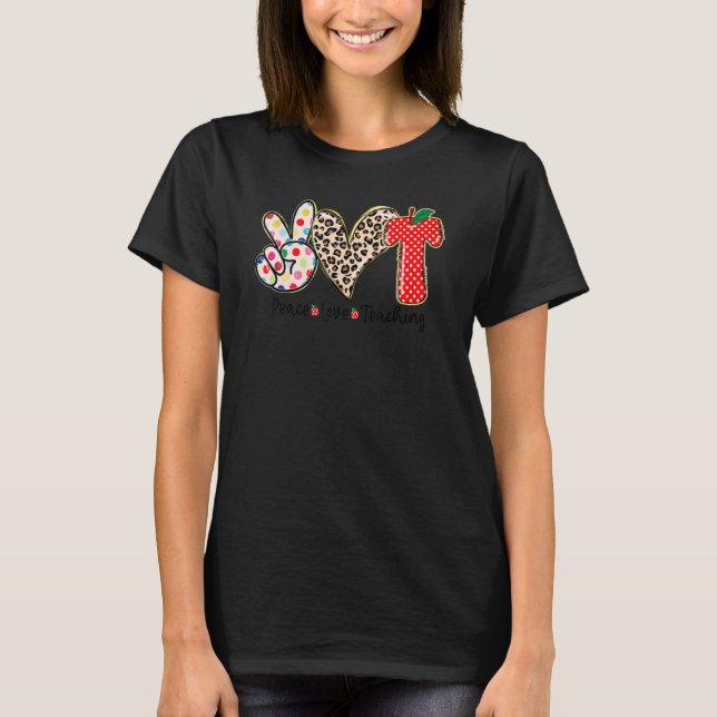 Camiseta Peace Love Ensinando Professora De Volta À Escola (Frente)