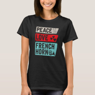 Camiseta Peace Love French Horn Player