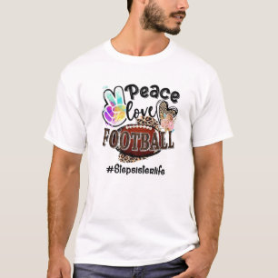 Camiseta Peace Love Futebol Stepirmã Life Mãe Avó Le
