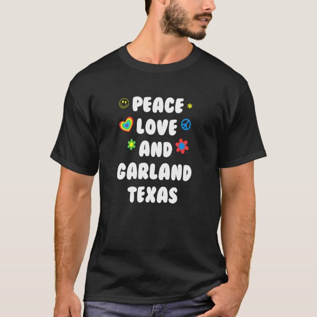 Camiseta Peace Love Garland Texas Patriótico Tx Patriotismo (Frente)